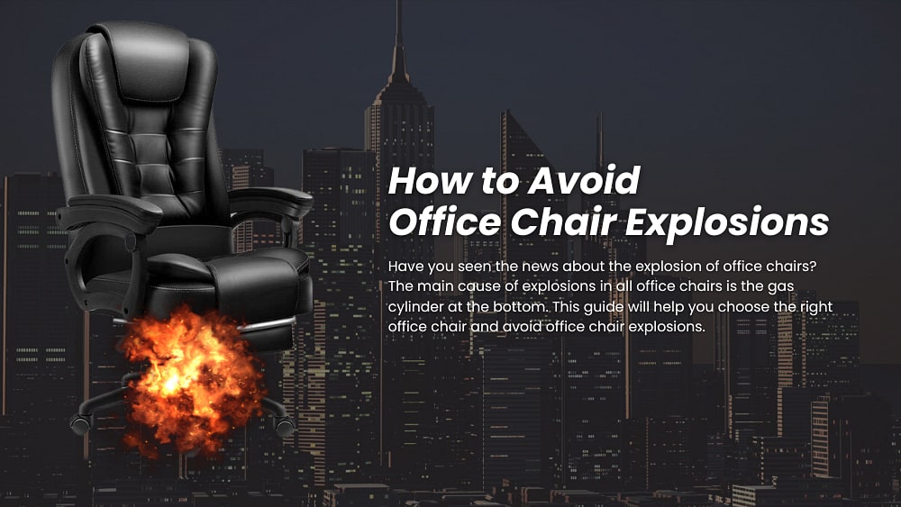 Afraid of Office Chairs Exploding, How to Avoid Them? ZUOWE